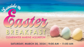 Clearwater Marine Aquarium hosts ‘Seaside Easter Breakfast’