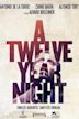 A Twelve-Year Night