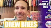 JACQUES TALK - Drew Brees