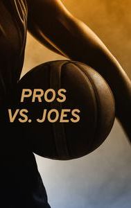 Pros vs. Joes