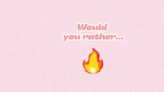 33 Fun & Fresh "Would You Rather" Questions to Ask Your Friends