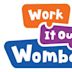 Work It Out Wombats!