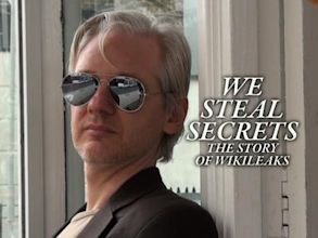 We Steal Secrets: Die WikiLeaks Geschichte