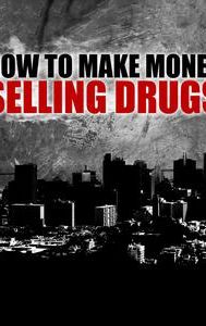 How to Make Money Selling Drugs