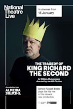 National Theatre Live: The Tragedy of King Richard the Second (2019 ...