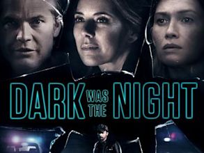Dark Was the Night (2018 film)