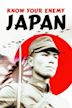 Know Your Enemy - Japan