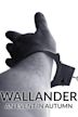 Wallander - An Event in Autumn