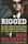 Rigged: The True Story of an Ivy League Kid Who Changed the World of Oil, from Wall Street to Dubai