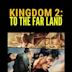 Kingdom 2: Far and Away