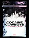 Cocaine Cowboys: The Kings of Miami