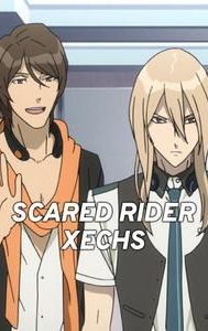 Scared Rider Xechs