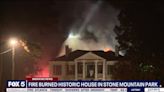 Fire rips through Civil War-era home in Stone Mountain Park, Georgia officials say