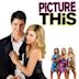 Picture This (2008 film)