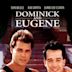 Dominick and Eugene