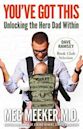 You've Got This: Unlocking the Hero Dad Within