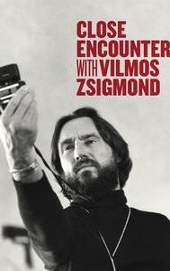 Close Encounters with Vilmos Zsigmond