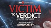 Court TV Launching ‘Victim To Verdict’ Series Hosted By Ted Rowlands
