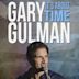 Gary Gulman: It's About Time