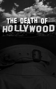 The Death of Hollywood