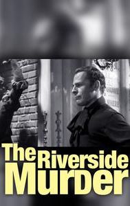 The Riverside Murder