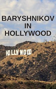 Baryshnikov in Hollywood