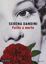 Ferite a morte - Serena Dandini, Maura Misiti Libro - Libraccio.it