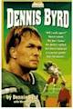 Rise and Walk: The Dennis Byrd Story