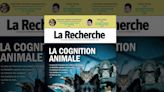 Trimestriel La Recherche : "La cognition animale", disponible chez les marchands de journaux et dans les librairies