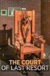 The Court of Last Resort