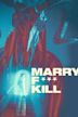 Marry F... Kill