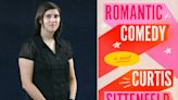 The books that have shaped Curtis Sittenfeld, author of Romantic Comedy