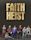 Faith Heist