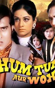 Hum Tum Aur Woh