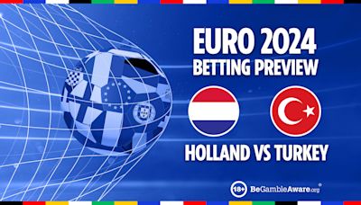 Holland vs Turkey preview: Free betting tips, odds and predictions for Euro 2024