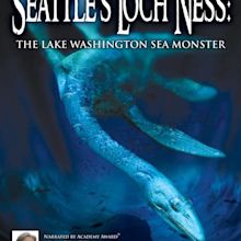 Seattle's Loch Ness: The Lake Washington Sea Monster (2012) - IMDb