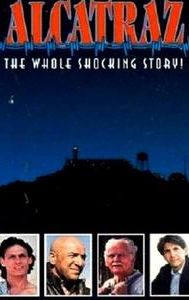 Alcatraz: The Whole Shocking Story