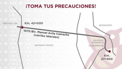 Cerrarán carriles laterales del Blv. Manuel Ávila Camacho en Cuautitlán Izcalli