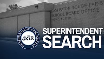 EBR School Board to hold meeting to select finalists for superintendent position