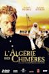 L'Algérie des chimères