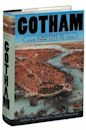 Gotham: A History of New York City to 1898