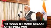 Mann Ki Baat: PM Modi thanks people for reiterating 'unwavering faith' in Constitution in Lok Sabha elections