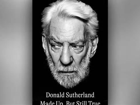 La larga vida en el cine de Donald Sutherland, en sus memorias, “Made Up, But Still True”
