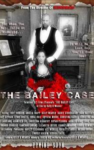 The Bailey Case