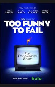 Too Funny to Fail: The Life & Death of The Dana Carvey Show