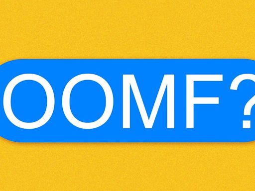 Are You 'Oomf'? This Gen Z Affectionate Slang Is Taking Over.