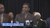 Chicago Mayor Johnson RTA board nominee withdraws nomination after coming under fire