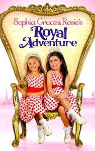 Sophia Grace & Rosie's Royal Adventure