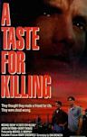 A Taste for Killing