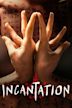 Incantation (film)